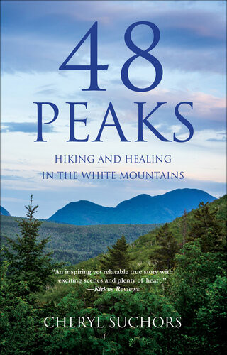 48 Peaks Hiking And Healing In The White Mountains Cheryl Suchors