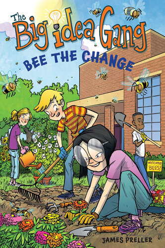 Bee The Change James Preller