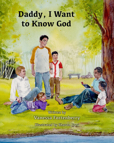 Daddy I Want To Know God Vanessa Fortenberry