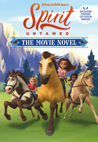 Spirit Untamed The Movie Novel Claudia Guadalupe Martnez
