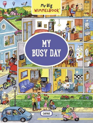 My Big Wimmelbookmy Busy Day Caryad