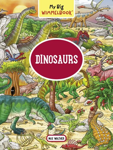 My Big Wimmelbookdinosaurs Childrens Board Book For Toddlers Max Walther
