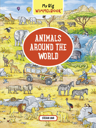 My Big Wimmelbookanimals Around The World Stefan Lohr