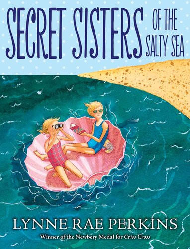 Secret Sisters Of The Salty Sea Lynne Rae Perkins