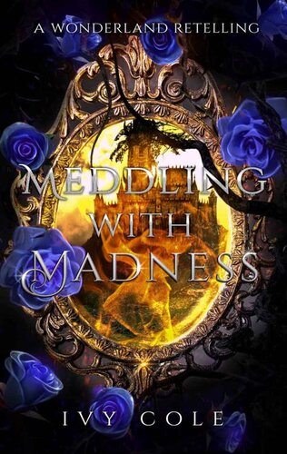 Meddling With Madness Ivy Cole