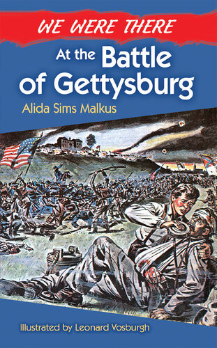 We Were There At The Battle Of Gettysburg Alida Sims Malkus