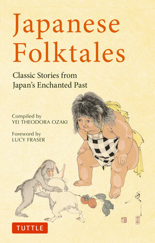 Japanese Folktales Classic Stories From Japans Enchanted Past Yei Theodora Ozaki