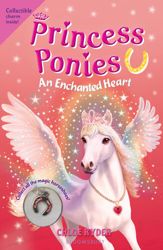 Princess Ponies 12 An Enchanted Heart Chloe Ryder