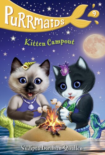Purrmaids 9 Kitten Campout Sudipta Bardhanquallen