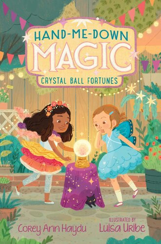 Handmedown Magic 2 Crystal Ball Fortunes Corey Ann Haydu
