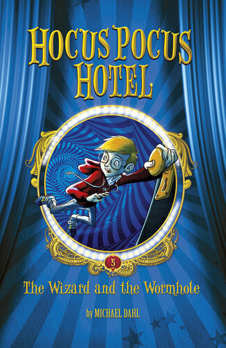 The Wizard And The Wormhole Michael Dahl