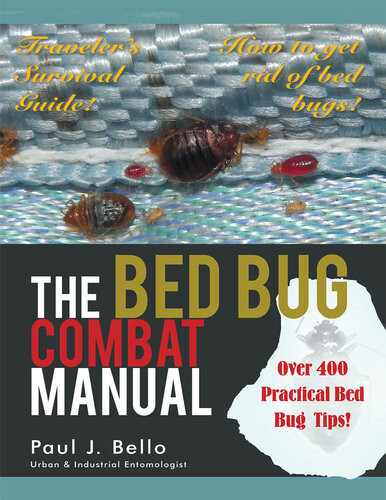 The Bed Bug Combat Manual Paul J Bello