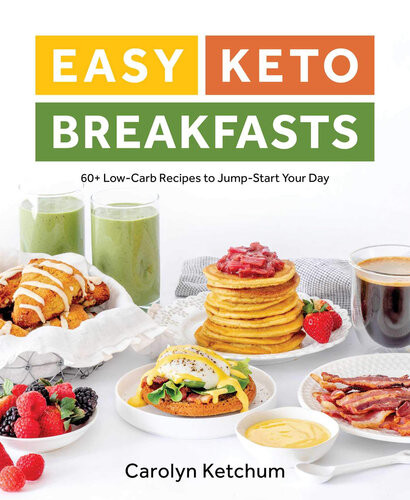 Easy Keto Breakfasts Carolyn Ketchum