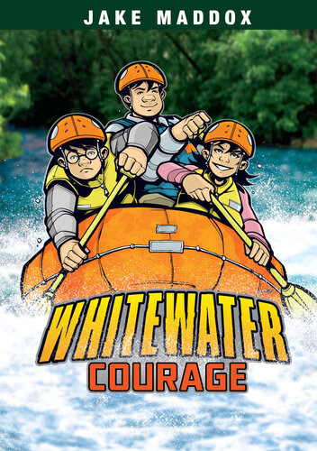 Whitewater Courage Jake Maddox Sports Stories Jake Maddox