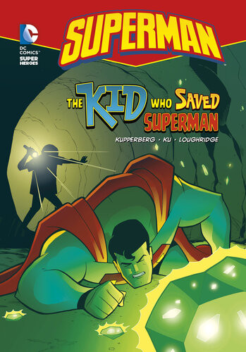 The Kid Who Saved Superman Paul Kupperberg