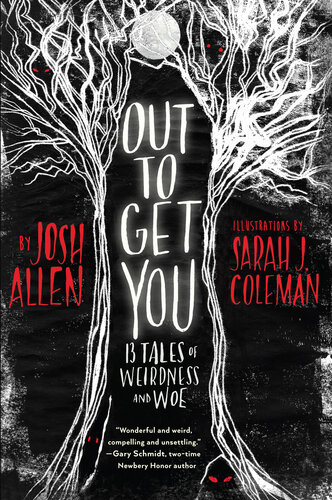 Out To Get You 13 Tales Of Weirdness And Woe Josh Allen