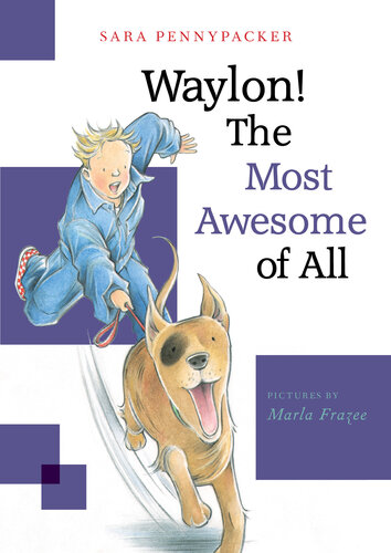 Waylon The Most Awesome Of All Sara Pennypacker