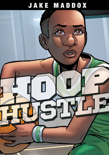 Hoop Hustle Jake Maddox