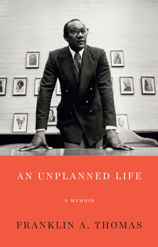 An Unplanned Life Franklin A Thomas