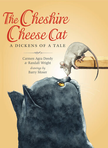 The Cheshire Cheese Cat A Dickens Of A Tale Carmen Agra Deedy Randall Wright