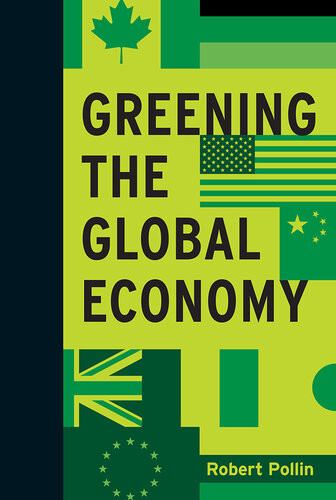 Greening The Global Economy Robert Pollin