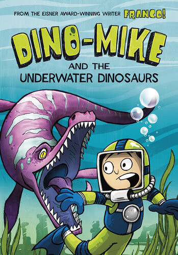 Dinomike And The Underwater Dinosaurs Franco Aureliani
