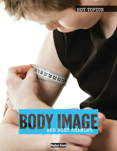 Body Image And Body Shaming Meghan Green Ronald D Lankford