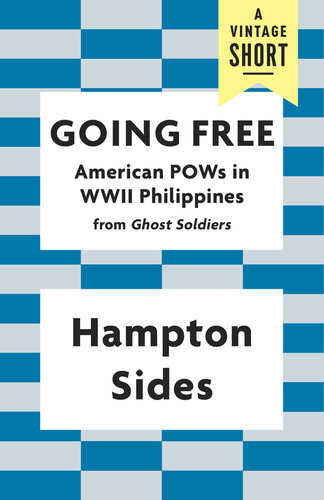 Going Free American Pows In Wwii Philippines Hampton Sides