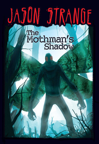 The Mothmans Shadow Jason Strange