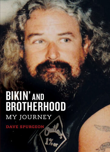 Bikin And Brotherhood My Journey David Charles Spurgeon