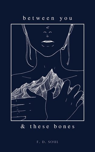 Between You And These Bones F D Soul