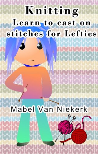 Knitting Learn To Cast On Stitches For Lefties Mabel Van Niekerk