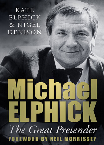 Michael Elphick The Great Pretender Kate Elphick Nigel Denison Neil Morrissey