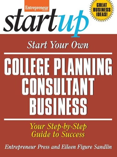 Start Your Own College Planning Consultant Business Your Stepbystep Guide To Success Eileen Figure Sandlin