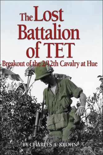 Lost Battalion Of Tet Charles A Krohn