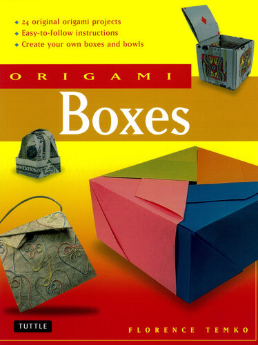 Origami Boxes This Easy Origami Book Contains 25 Fun Projects And Origami Howto Instructions Great For Both Kids And Adults Florence Temko