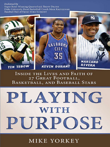 Playing With Purpose Collection Inside The Lives And Faith Of Todays Biggest Football Basketball And Baseball Stars Mike Yorkey