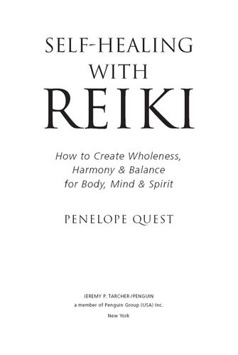 Selfhealing With Reiki How To Create Wholeness Harmony Balance For Body Mind Spirit Penelope Quest