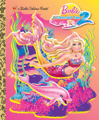 Barbie In A Mermaid Tale 2 Little Golden Book Mary Tillworth