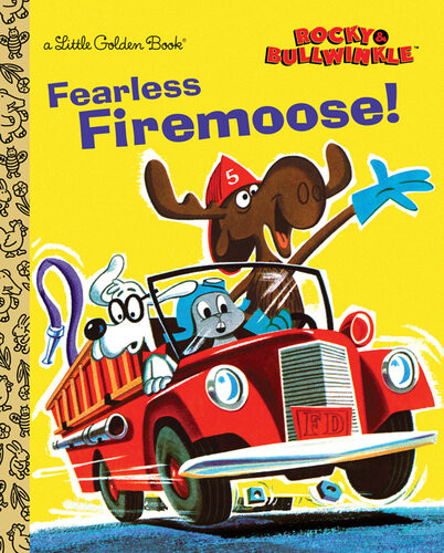 Fearless Firemoose Rocky Bullwinkle Golden Books