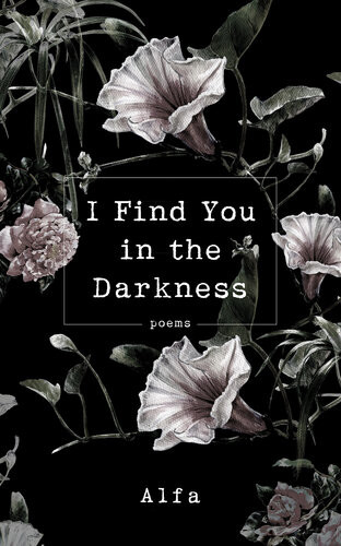 I Find You In The Darkness Alfa