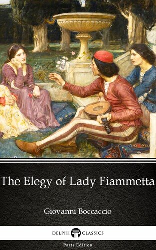 The Elegy Of Lady Fiammetta By Giovanni Boccacciodelphi Classics Illustrated Giovanni Boccaccio