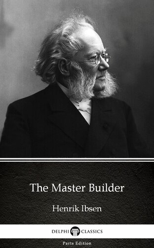 The Master Builder Delphi Classics Illustrated Henrik Ibsen
