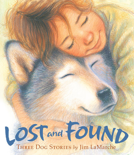 Lost And Found Three Dog Stories Jim Lamarche