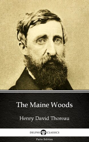 The Maine Woods By Henry David Thoreaudelphi Classics Illustrated Henry David Thoreau