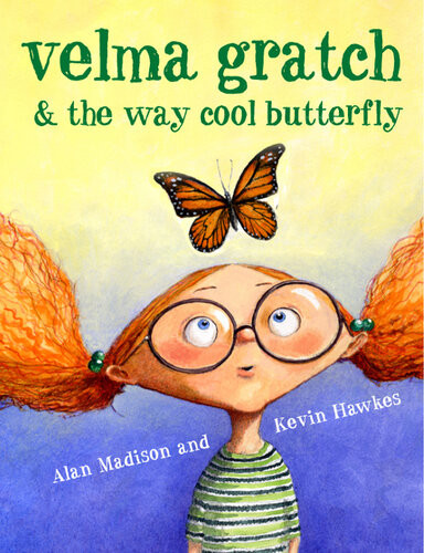 Velma Gratch And The Way Cool Butterfly Alan Madison