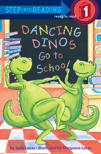 Dancing Dinos Go To School Sally Lucas Margeaux Lucas