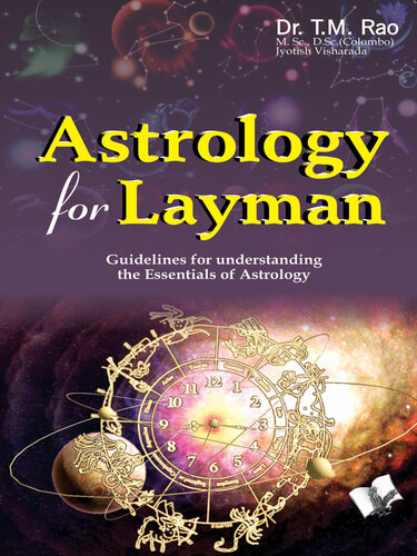 Astrology For Layman The Most Comprehensible Book To Learn Astrology 1st Edition T M Rao