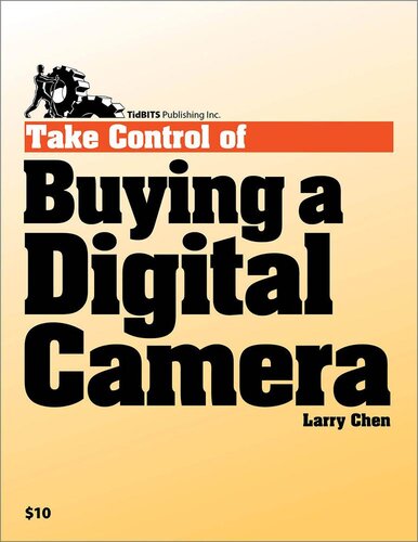 Take Control Of Buying A Digital Camera Laurence Chen