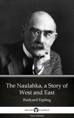 The Naulahka A Story Of West And East By Rudyard Kiplingdelphi Classics Illustrated Rudyard Kipling